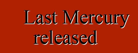 Last Mercury released