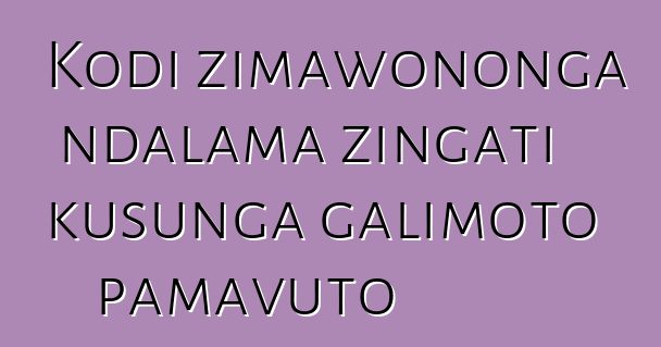 Kodi zimawononga ndalama zingati kusunga galimoto pamavuto