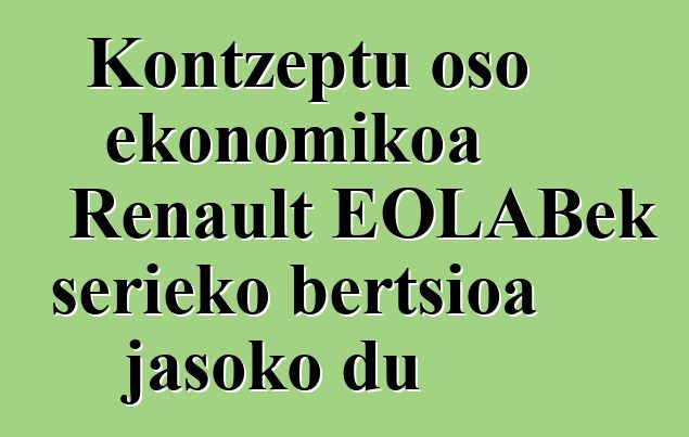 Kontzeptu oso ekonomikoa Renault EOLABek serieko bertsioa jasoko du