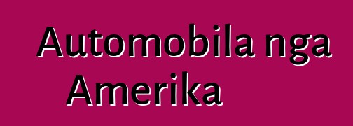 Automobila nga Amerika