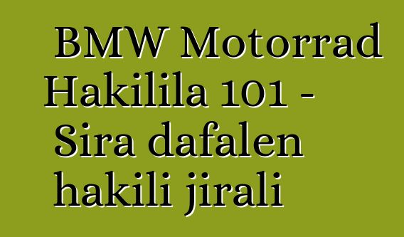 BMW Motorrad Hakilila 101 – Sira dafalen hakili jirali