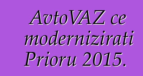 AvtoVAZ će modernizirati Prioru 2015.