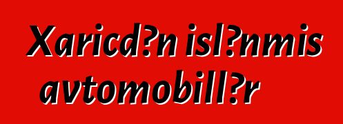 Xaricdən işlənmiş avtomobillər