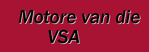 Motore van die VSA