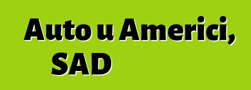 Auto u Americi, SAD