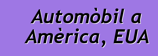 Automòbil a Amèrica, EUA