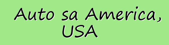 Auto sa America, USA
