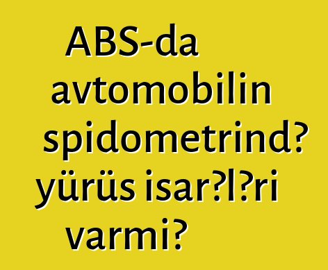ABŞ-da avtomobilin spidometrində yürüş işarələri varmı?