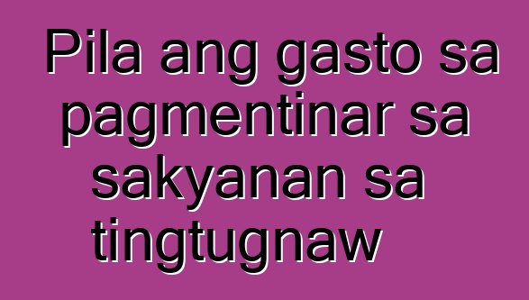 Pila ang gasto sa pagmentinar sa sakyanan sa tingtugnaw