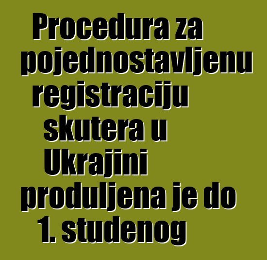Procedura za pojednostavljenu registraciju skutera u Ukrajini produljena je do 1. studenog