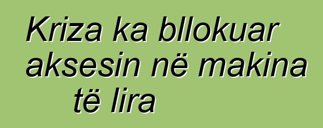 Kriza ka bllokuar aksesin në makina të lira