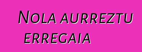 Nola aurreztu erregaia