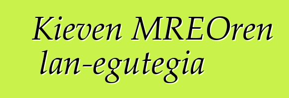 Kieven MREOren lan-egutegia