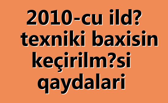2010-cu ildə texniki baxışın keçirilməsi qaydaları