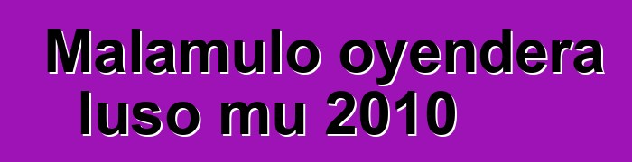 Malamulo oyendera luso mu 2010