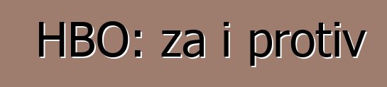 HBO: za i protiv