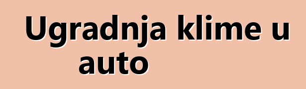 Ugradnja klime u auto