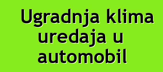 Ugradnja klima uređaja u automobil