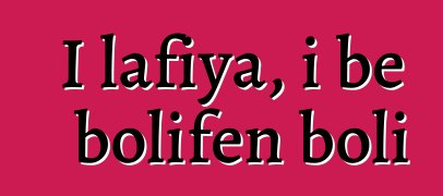I lafiya, i bɛ bolifɛn boli