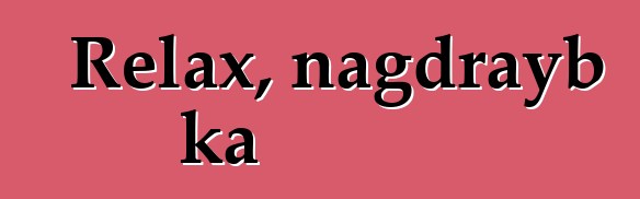 Relax, nagdrayb ka
