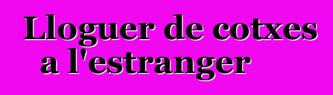 Lloguer de cotxes a l'estranger
