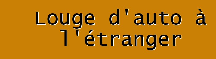 Louge d'auto à l'étranger