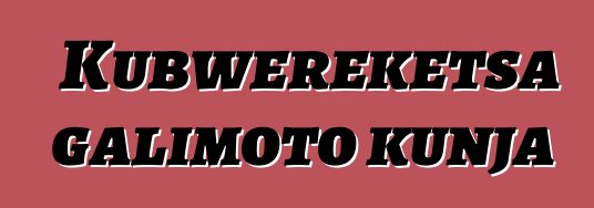 Kubwereketsa galimoto kunja