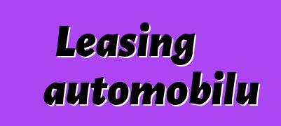 Leasing automobilů