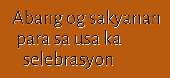 Abang og sakyanan para sa usa ka selebrasyon