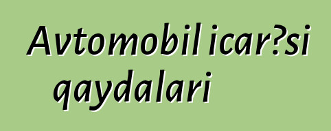 Avtomobil icarəsi qaydaları