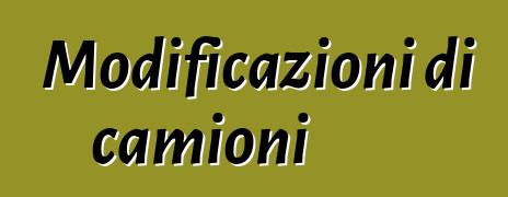 Modificazioni di camioni