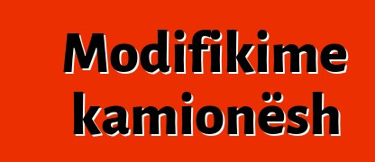 Modifikime kamionësh