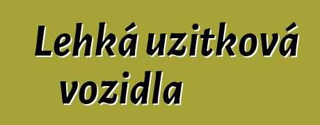 Lehká užitková vozidla