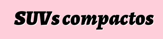 SUVs compactos