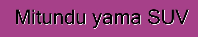 Mitundu yama SUV