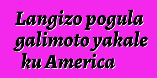 Langizo pogula galimoto yakale ku America