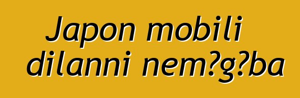 Japon mobili dilanni ɲɛmɔgɔba