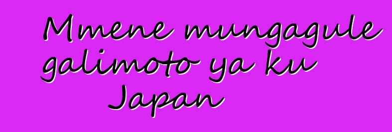 Mmene mungagule galimoto ya ku Japan
