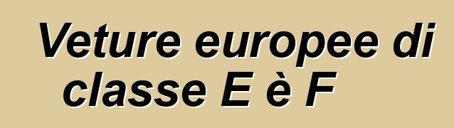 Veture europee di classe E è F