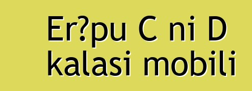 Erɔpu C ni D kalasi mobili