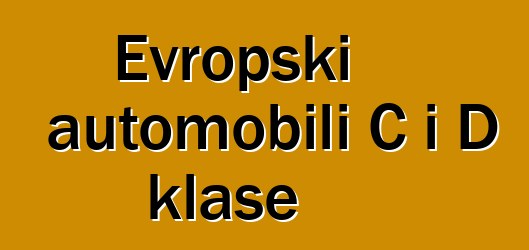 Evropski automobili C i D klase