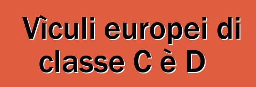 Vìculi europei di classe C è D