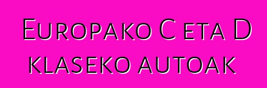 Europako C eta D klaseko autoak