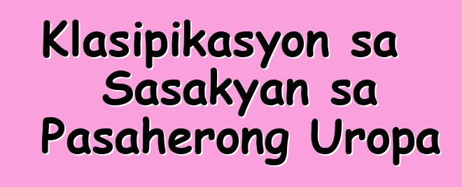 Klasipikasyon sa Sasakyan sa Pasaherong Uropa