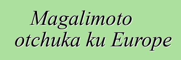 Magalimoto otchuka ku Europe