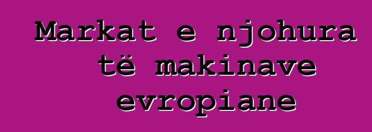 Markat e njohura të makinave evropiane