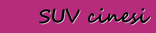 SUV cinesi