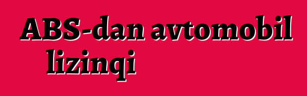 ABŞ-dan avtomobil lizinqi