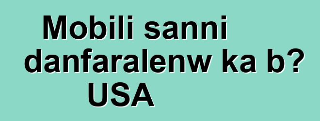 Mobili sanni danfaralenw ka bɔ USA