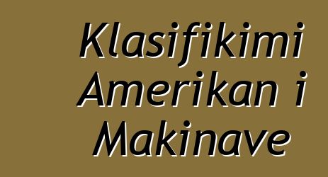 Klasifikimi Amerikan i Makinave